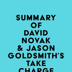 Summary of David Novak & Jason Goldsmith's Take Charge of You