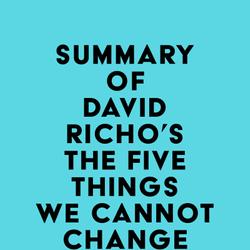 Summary of David Richo's The Five Things We Cannot Change