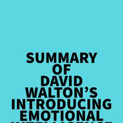 Summary of David Walton's Introducing Emotional Intelligence