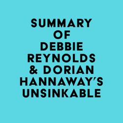 Summary of Debbie Reynolds & Dorian Hannaway's Unsinkable