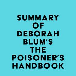 Summary of Deborah Blum's The Poisoner's Handbook