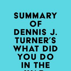 Summary of Dennis J. Turner's What Did You Do In The War, Sister?