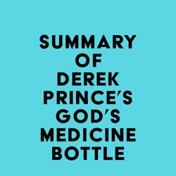 Summary of Derek Prince's God's Medicine Bottle