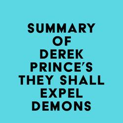 Summary of Derek Prince's They Shall Expel Demons