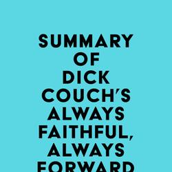 Summary of Dick Couch's Always Faithful, Always Forward