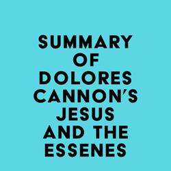 Summary of Dolores Cannon's Jesus and the Essenes