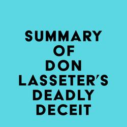 Summary of Don Lasseter's Deadly Deceit