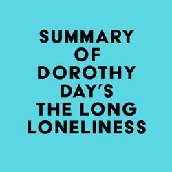 Summary of Dorothy Day's The Long Loneliness