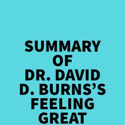 Summary of Dr. David D. Burns's Feeling Great