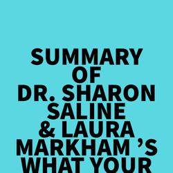 Summary of Dr. Sharon Saline & Laura Markham 's What Your ADHD Child Wishes You Knew