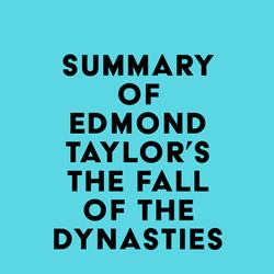 Summary of Edmond Taylor's The Fall of the Dynasties