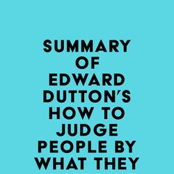 Summary of Edward Dutton's How to Judge People by What They Look Like