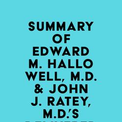 Summary of Edward M. Hallowell, M.D. & John J. Ratey, M.D.'s Delivered from Distraction