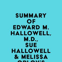 Summary of Edward M. Hallowell, M.D., Sue Hallowell & Melissa Orlov's Married to Distraction