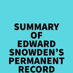 Summary of Edward Snowden's Permanent Record