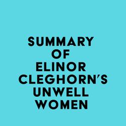 Summary of Elinor Cleghorn's Unwell Women