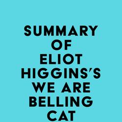 Summary of Eliot Higgins's We Are Bellingcat