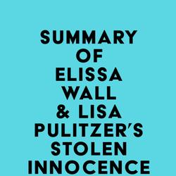 Summary of Elissa Wall & Lisa Pulitzer's Stolen Innocence