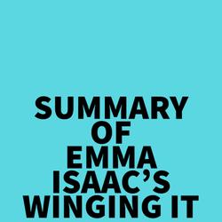 Summary of Emma Isaac's Winging It