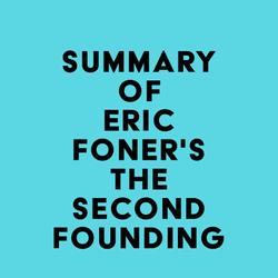 Summary of Eric Foner's The Second Founding