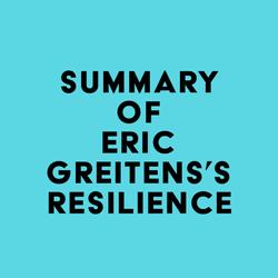 Summary of Eric Greitens's Resilience