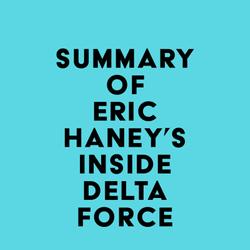 Summary of Eric Haney's Inside Delta Force