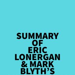 Summary of Eric Lonergan & Mark Blyth's Angrynomics