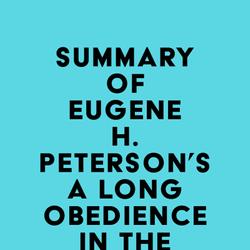 Summary of Eugene H. Peterson's A Long Obedience in the Same Direction