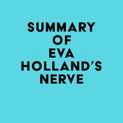 Summary of Eva Holland's Nerve