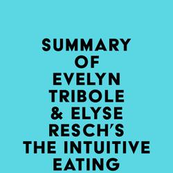 Summary of Evelyn Tribole & Elyse Resch's The Intuitive Eating Workbook