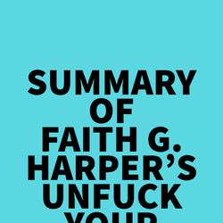 Summary of Faith G. Harper's Unfuck Your Brain