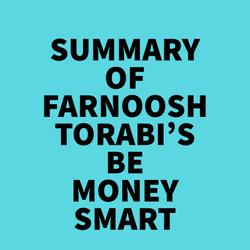 Summary of Farnoosh Torabi's Be Money Smart