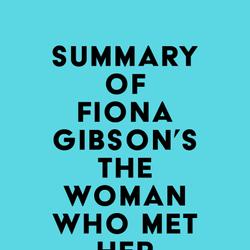 Summary of Fiona Gibson's The Woman Who Met Her Match