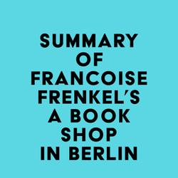 Summary of Francoise Frenkel's A Bookshop in Berlin