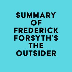 Summary of Frederick Forsyth's The Outsider