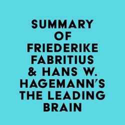 Summary of Friederike Fabritius & Hans W. Hagemann's The Leading Brain