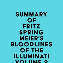 Summary of Fritz Springmeier's Bloodlines of the Illuminati Volume 2