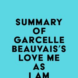 Summary of Garcelle Beauvais's Love Me as I Am