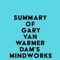 Summary of Gary van Warmerdam's MindWorks