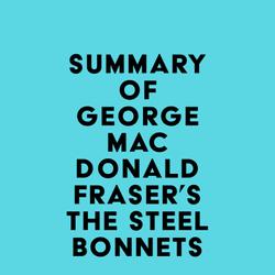 Summary of George MacDonald Fraser's The Steel Bonnets