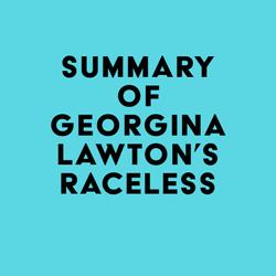 Summary of Georgina Lawton's Raceless