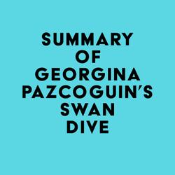 Summary of Georgina Pazcoguin's Swan Dive