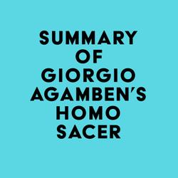 Summary of Giorgio Agamben's Homo Sacer