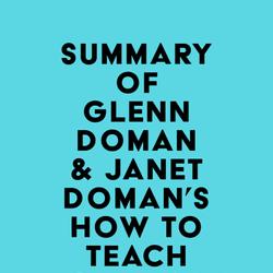 Summary of Glenn Doman & Janet Doman's How to Teach Your Baby to Read