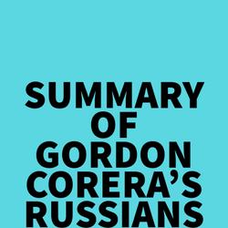 Summary of Gordon Corera's Russians Among Us