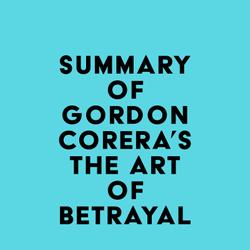 Summary of Gordon Corera's The Art of Betrayal