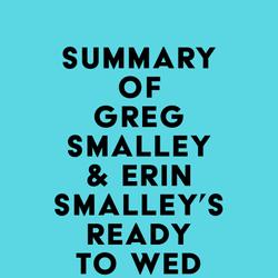 Summary of Greg Smalley & Erin Smalley's Ready to Wed