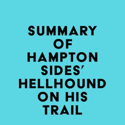 Summary of Hampton Sides' Hellhound On His Trail