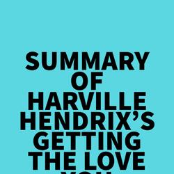 Summary of Harville Hendrix's Getting the Love You Want