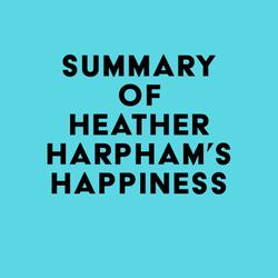 Summary of Heather Harpham's Happiness